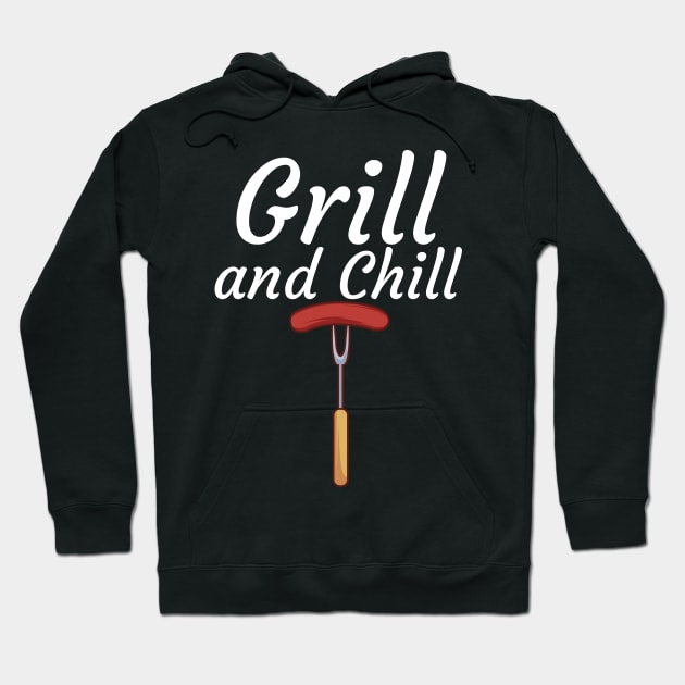 Grill and Chill Hoodie by maxcode